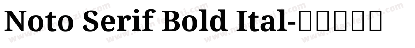 Noto Serif Bold Ital字体转换